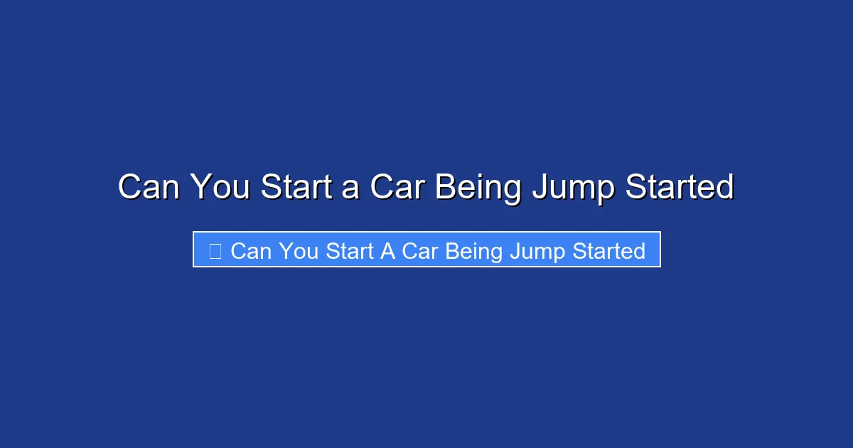 Can You Start a Car Being Jump Started