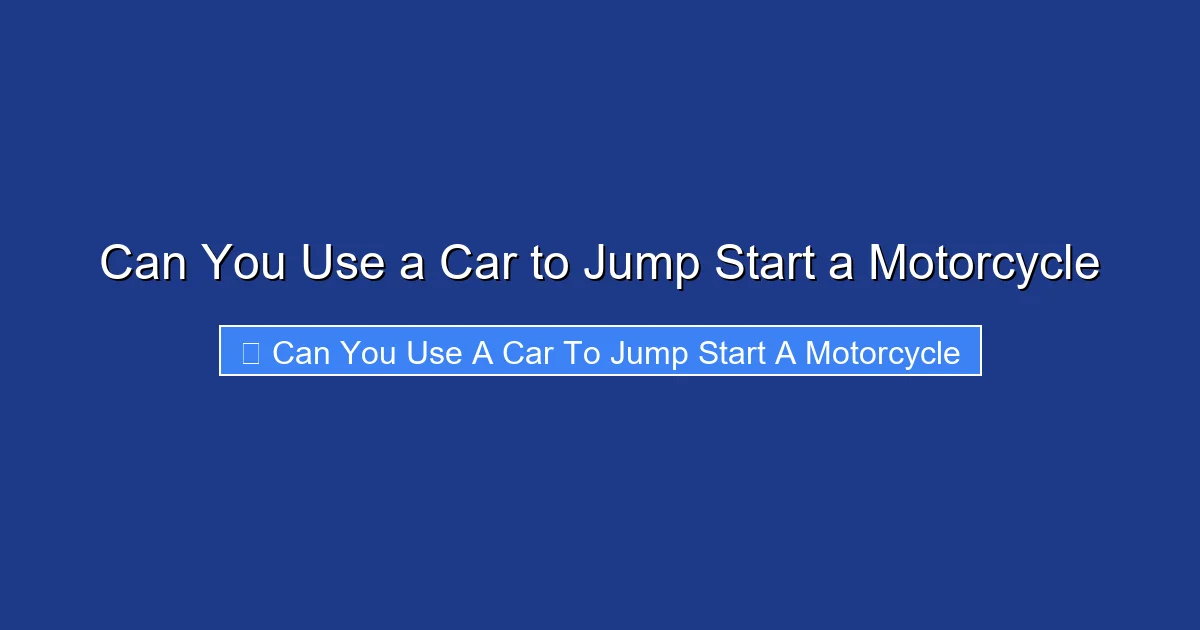 Can You Use a Car to Jump Start a Motorcycle