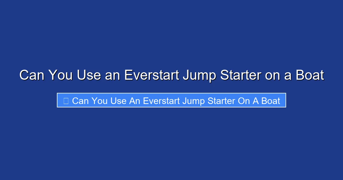 Can You Use an Everstart Jump Starter on a Boat