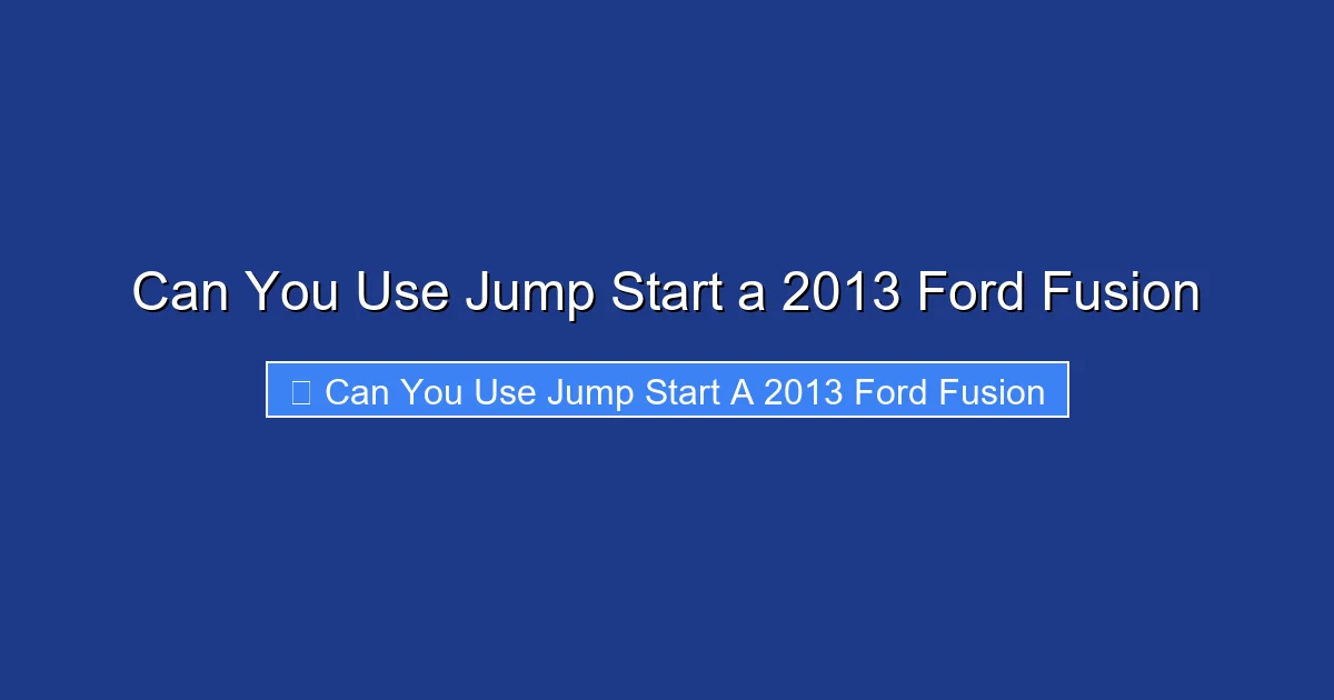 Can You Use Jump Start a 2013 Ford Fusion