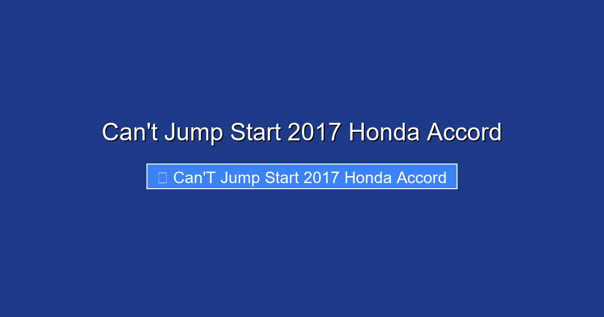 Can't Jump Start 2017 Honda Accord
