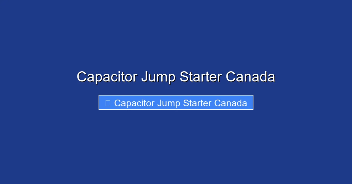 Capacitor Jump Starter Canada