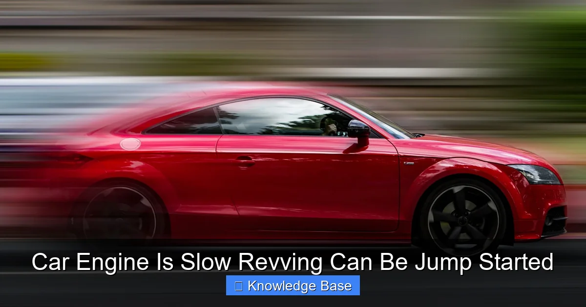 Car Engine Is Slow Revving Can Be Jump Started