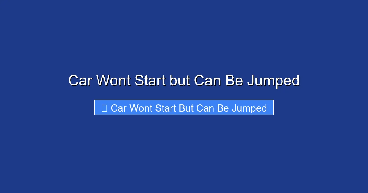 Car Wont Start but Can Be Jumped