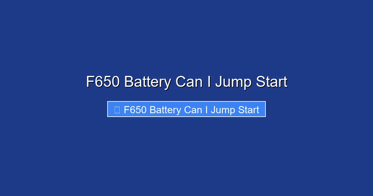 F650 Battery Can I Jump Start