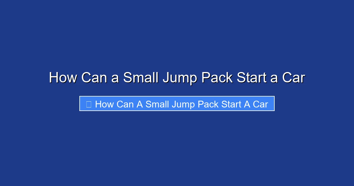 How Can a Small Jump Pack Start a Car
