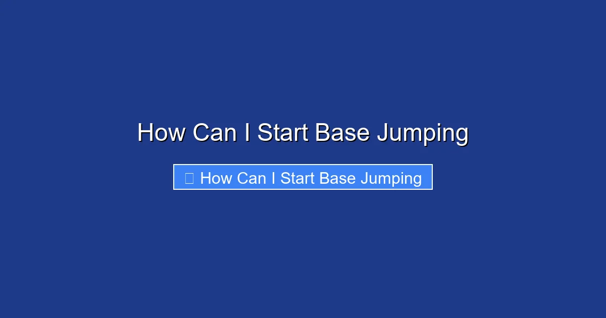 How Can I Start Base Jumping