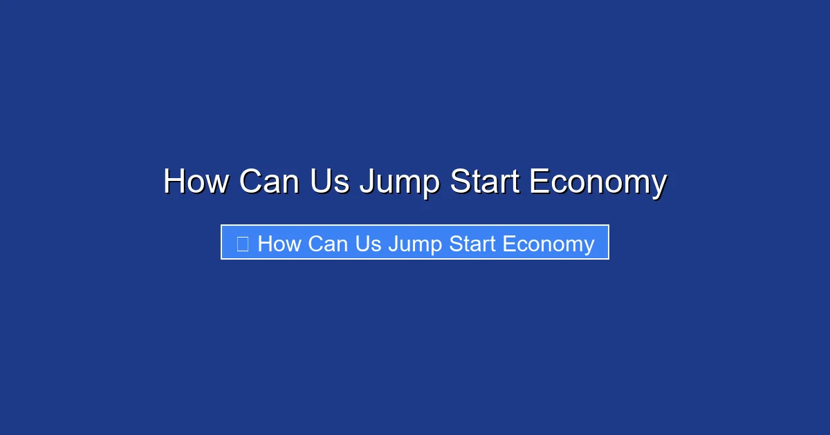 How Can Us Jump Start Economy