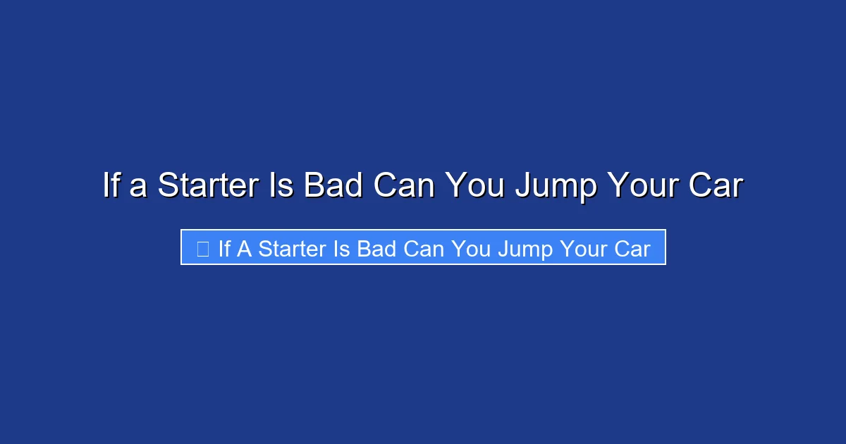 If a Starter Is Bad Can You Jump Your Car