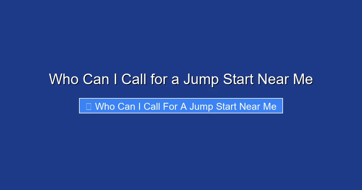Who Can I Call for a Jump Start Near Me